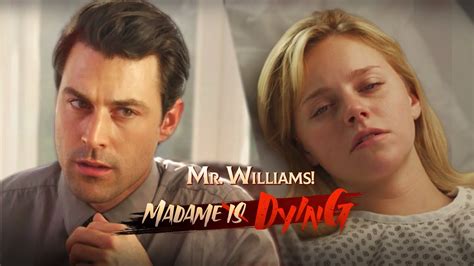 mr.williams madame is dying|madame is dying season 2.